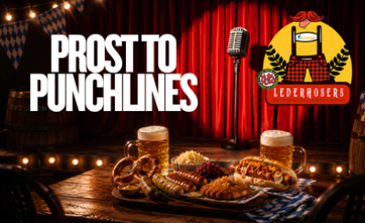 LEDERHOSERS COMEDY NIGHT